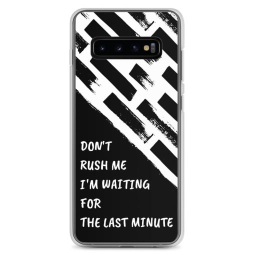 A must-have accessory for your Samsung phone, that exceeds your expectations. "Don't Rush Me" is a truly unique design in Quotes Category, created to fit your style. This scratch resistant Samsung case will also protect your phone from dust, oil and dirt. It has a solid back and flexible sides that make it easy to take on and off, with precisely aligned cuts and holes. We use UV printing technology for this phone casе. Available for Samsung Galaxy S20, Samsung Galaxy S20 Plus, Samsung Galaxy S20,  UltraSamsung Galaxy S10, Galaxy S10 +, Galaxy S10e. samsung case